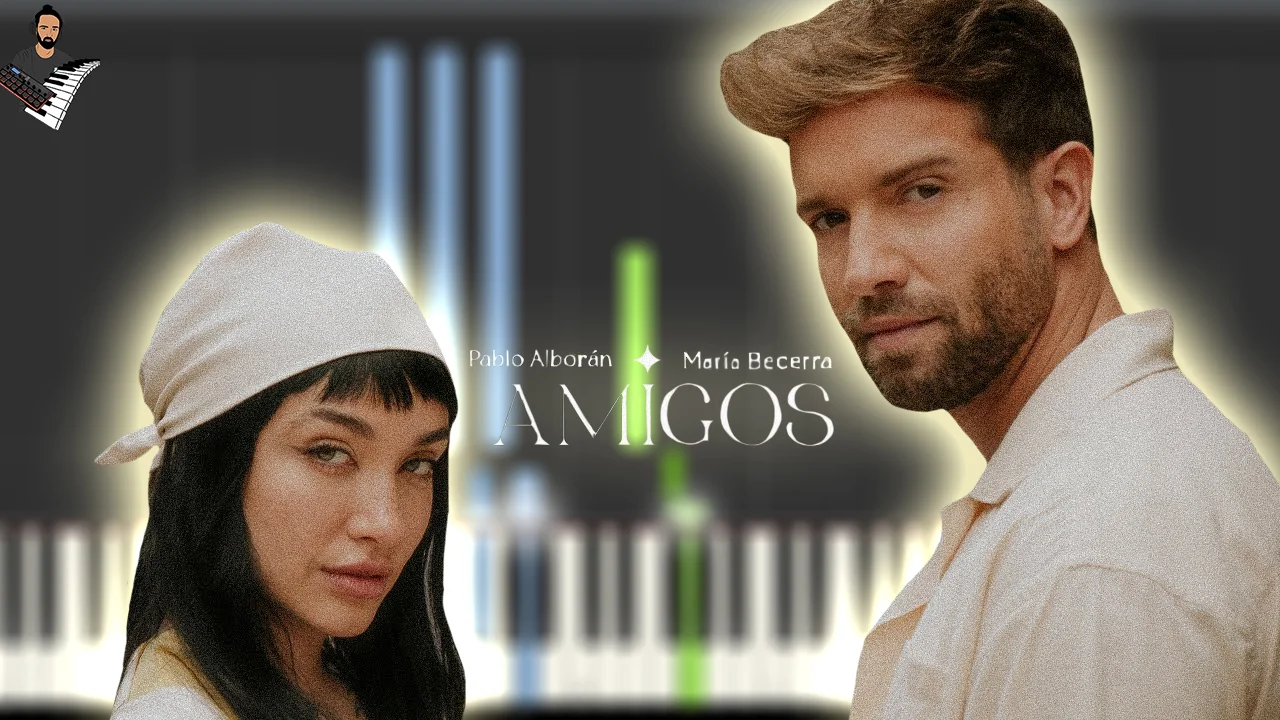 Amigos - Pablo Alborán & María Becerra