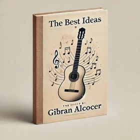 The Best Ideas by Gibran Alcocer