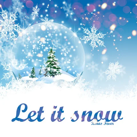Let It Snow! Let it Snow! Let It Snow!