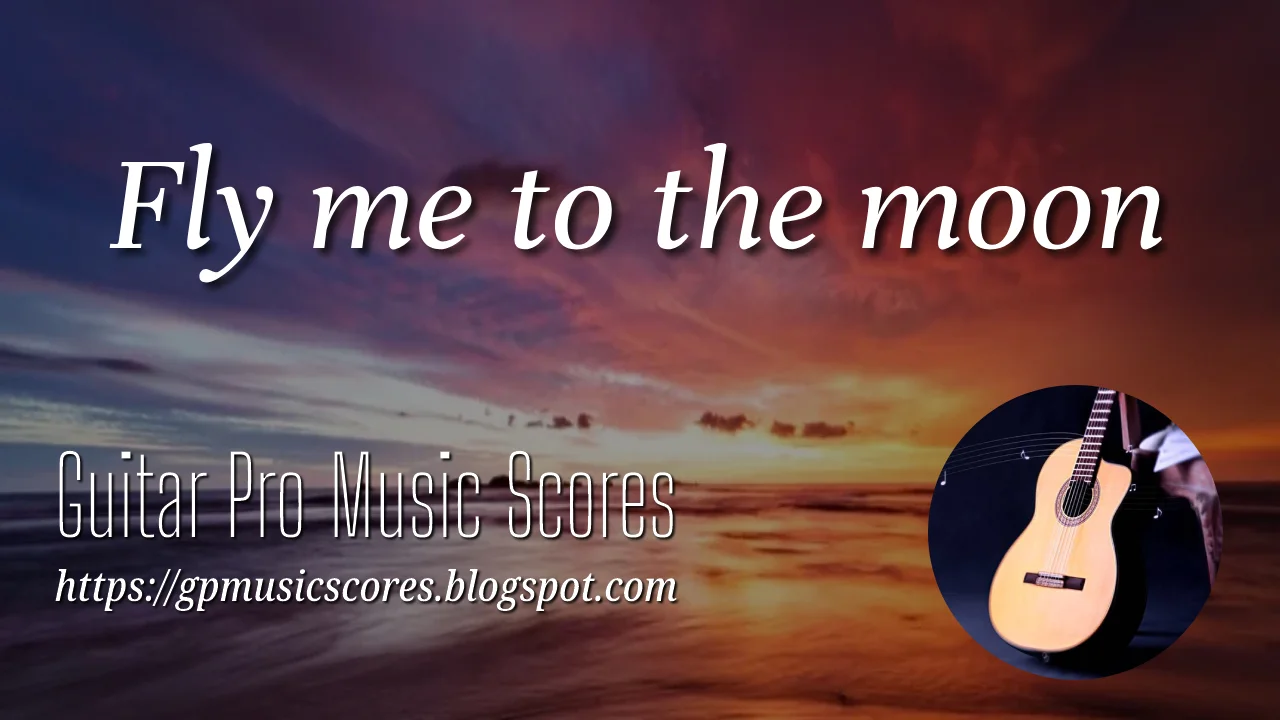 Fly me to the moon - Bart Howard by gpmusicscores
