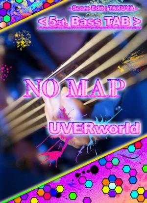 NO MAP - UVERworld (5st. Bass TAB) by TAXUYA