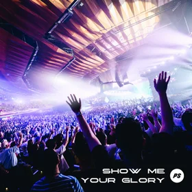 Planetshakers - Show Me Your Glory (Album)
