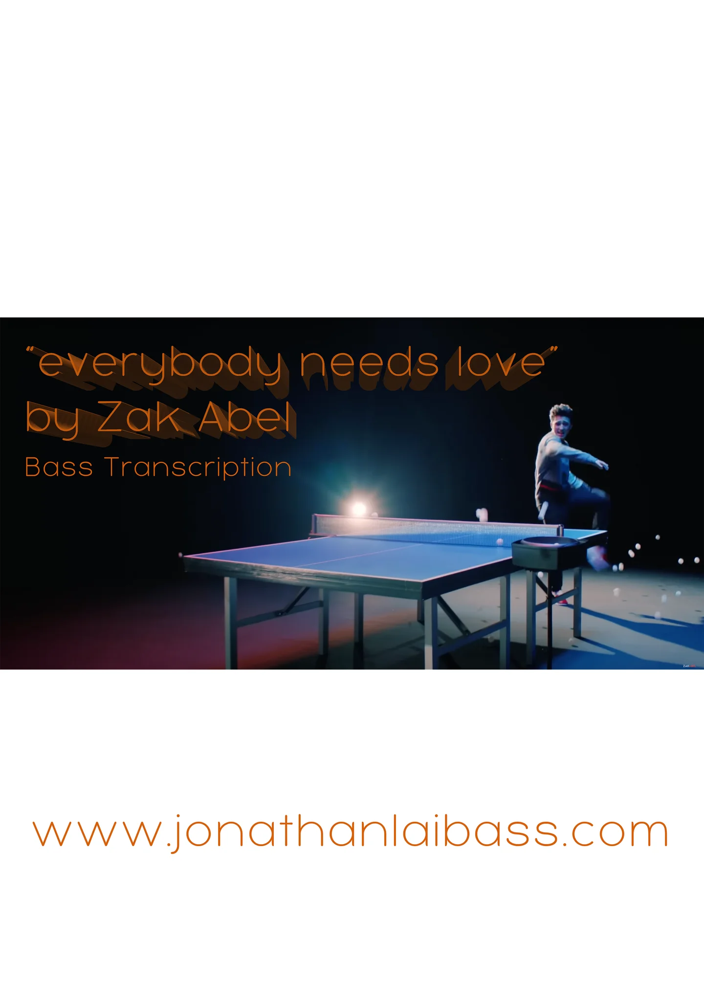 Everybody Needs Love - Zak Abel (Bass Guitar Score - Stuart Zender's Bassline) by Jonathan Lai