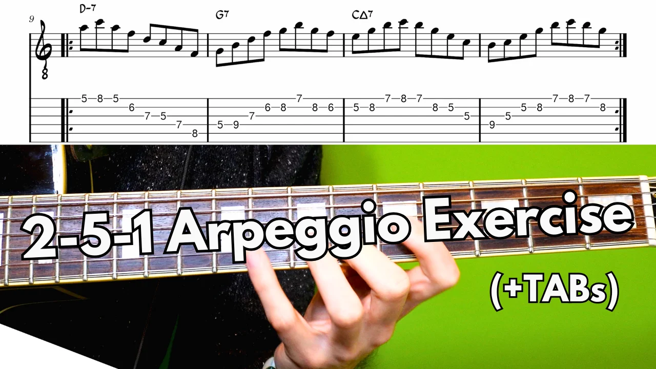 2 5 1 Arpeggio Exercise: Melodic Connections (Guitar) - Federico Bertolasi by Federico Bertolasi