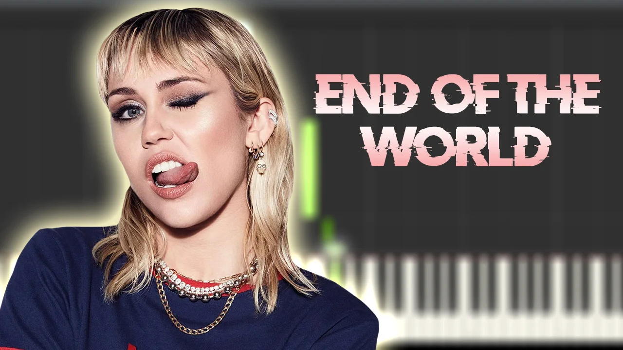 End of the World - Miley Cyrus