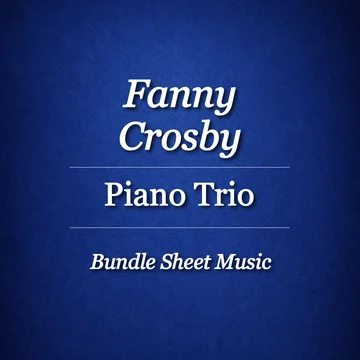 🎵Fanny Crosby Collection – Piano Trio Hymn