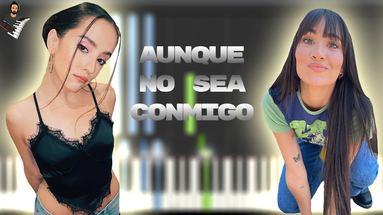 Aunque No Sea Conmigo - Aitana &amp; Evaluna Montaner