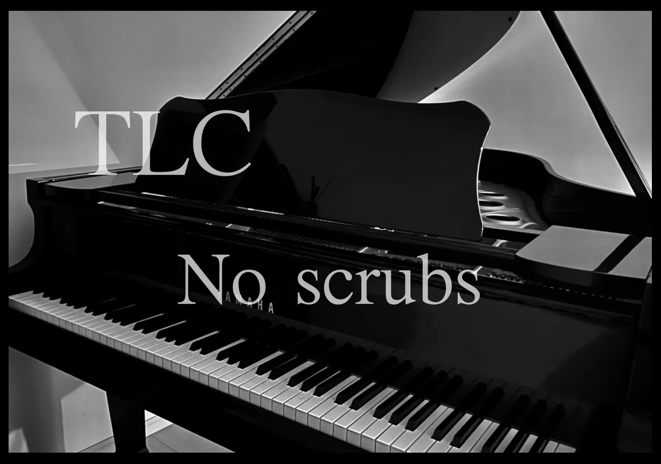 No scrubs - TLC (Original key) by Daisuke U.