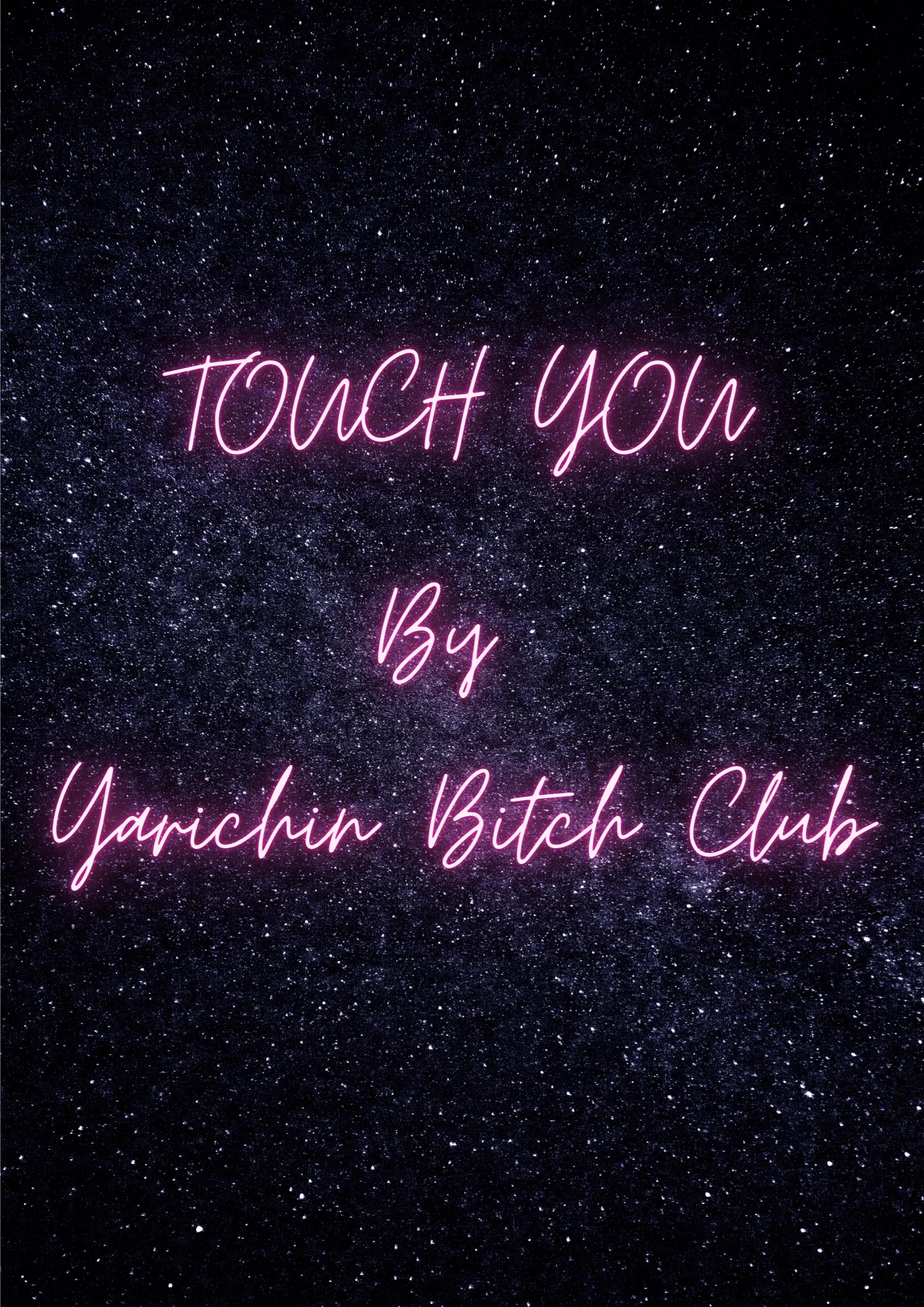 Touch You - Yarichin Bitch Club (ヤリチン☆ビッチ部) by Esther
