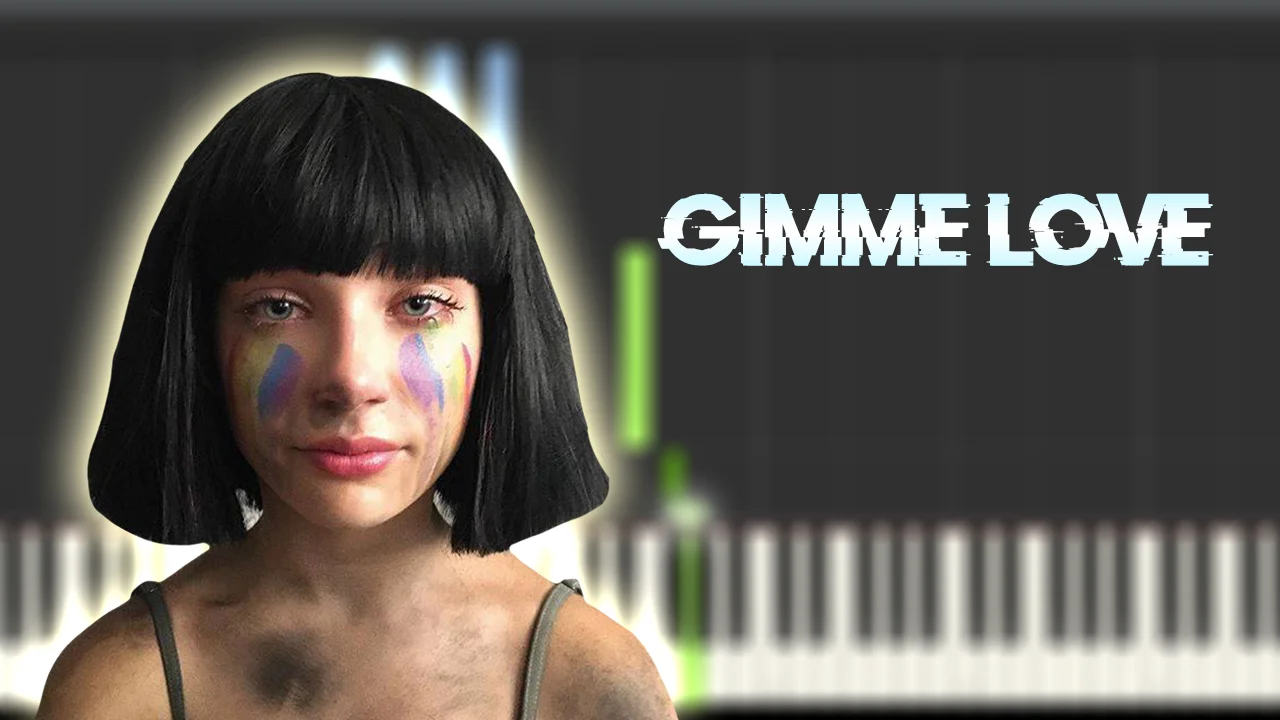Gimme Love - Sia