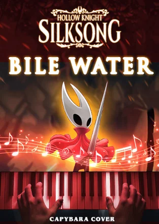 Bilewater ‐ Hollow Knight: Silksong - Christopher Larkin by Capybara Piano