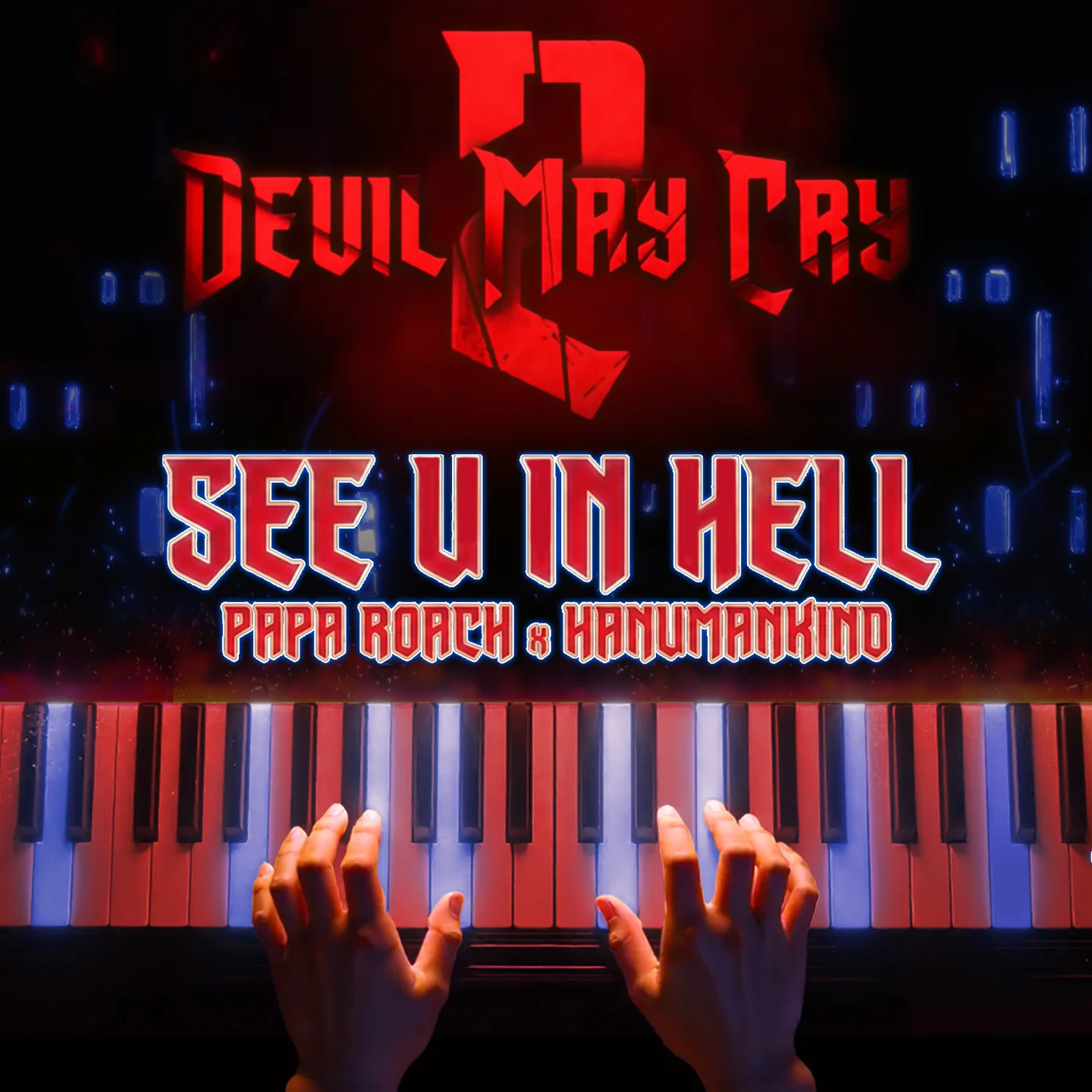 See U in Hell - Papa Roach & Hanumankind by Capybara Piano