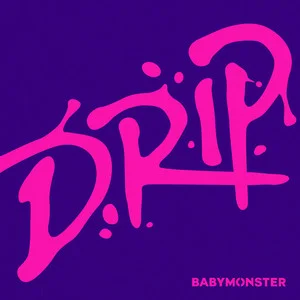 Drip - Baby Monster by Kevin Lo