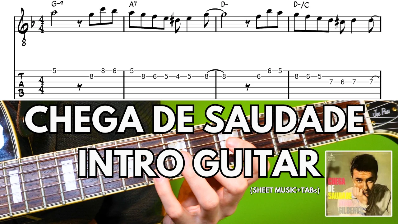 Chega de Saudade Guitar Intro – Learn This Bossa Nova Classic! (TAB & Sheet Music) - Antonio Carlos Jobim by Antonio Carlos Jobim
