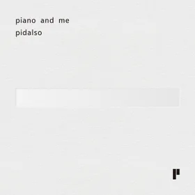 Pidalso <piano and me>