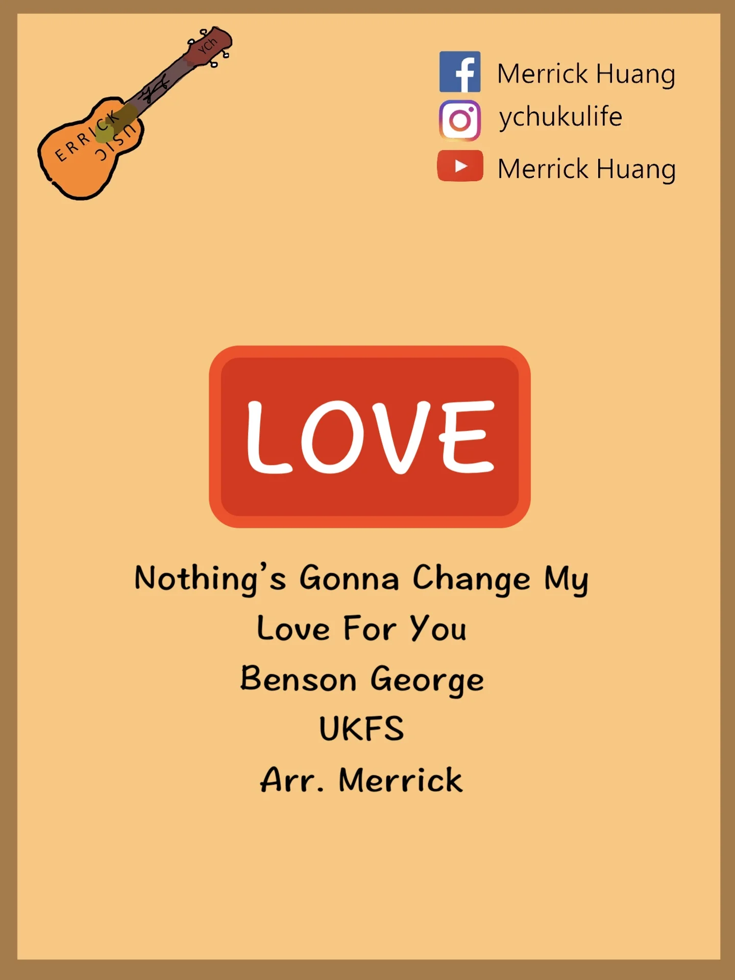 Nothing's Gonna Change My Love For You - Benson George (烏克麗麗單音及指彈譜) by Merrick