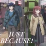 Just Because! 
