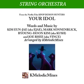 Your Idol (from KPop Demon Hunters) - String Orch