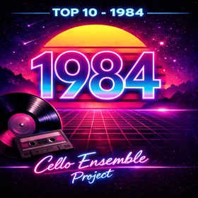 1984 - Top Hits for Cello Ensemble