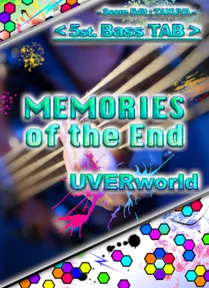 MEMORIES of the End - UVERworld (5st. Bass TABS) by TAXUYA