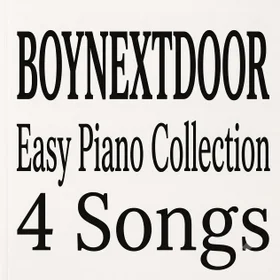 BOYNEXTDOOR (보이넥스트도어) - 쉬운 피아노 악보 모음집 | Easy Piano Sheet Music Collection