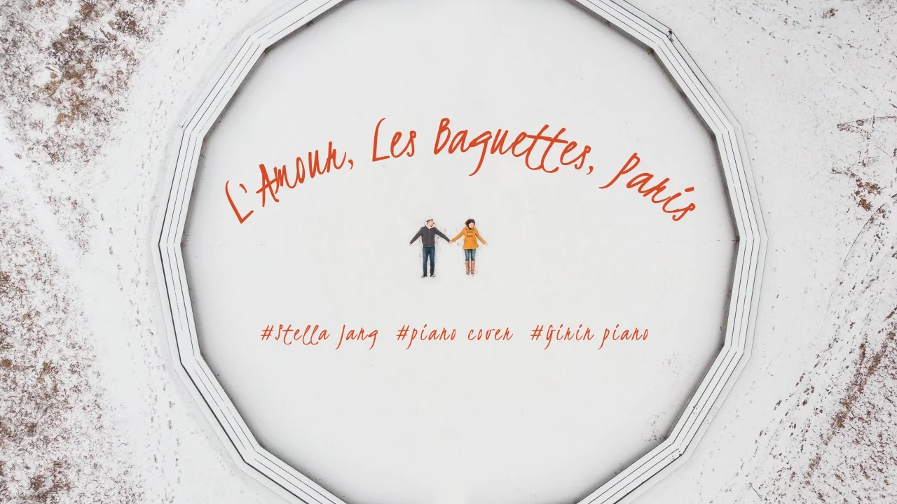 Stella Jang / L’Amour, Les Baguettes, Paris - stella jang by girin piano