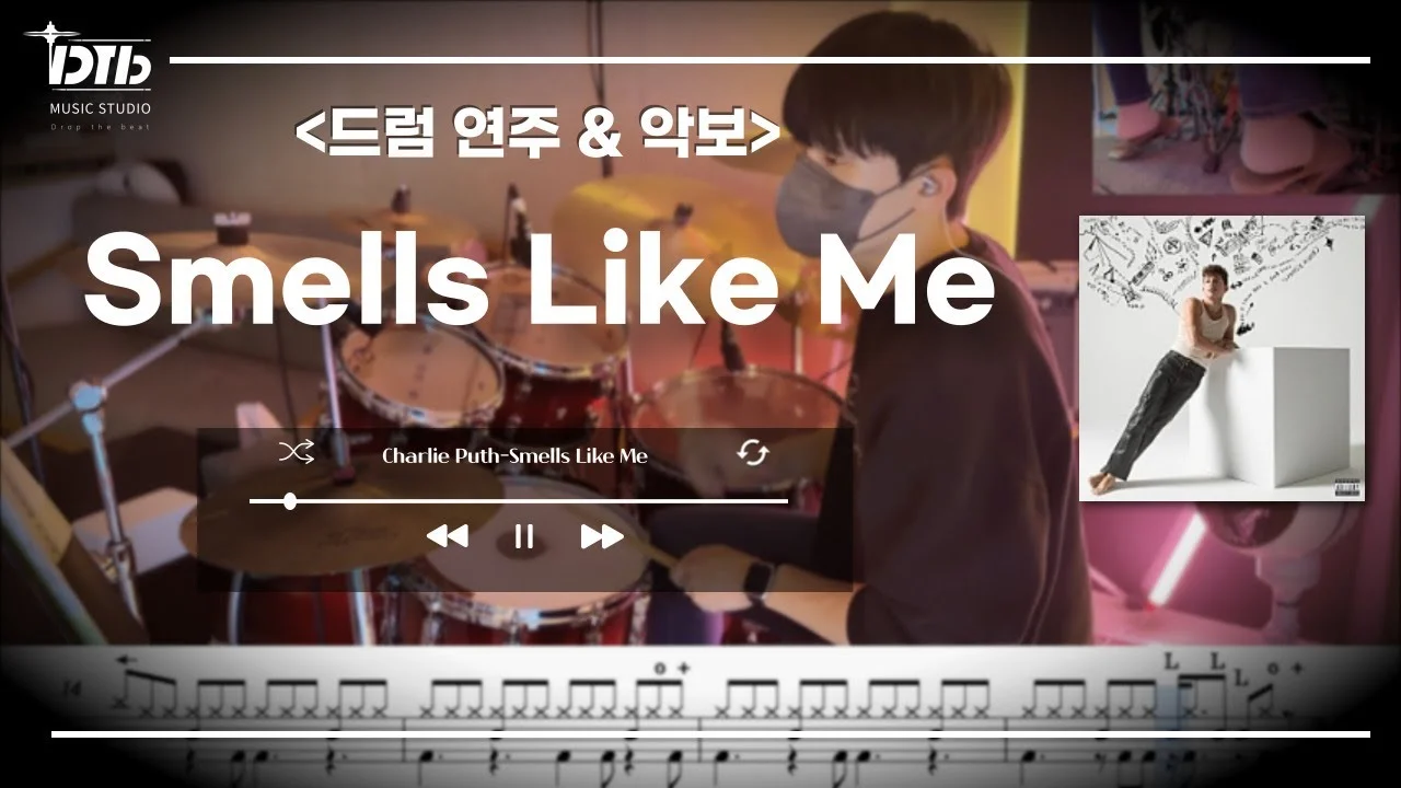 Smells Like me - Charlie Puth by 디티비드럼전문학원