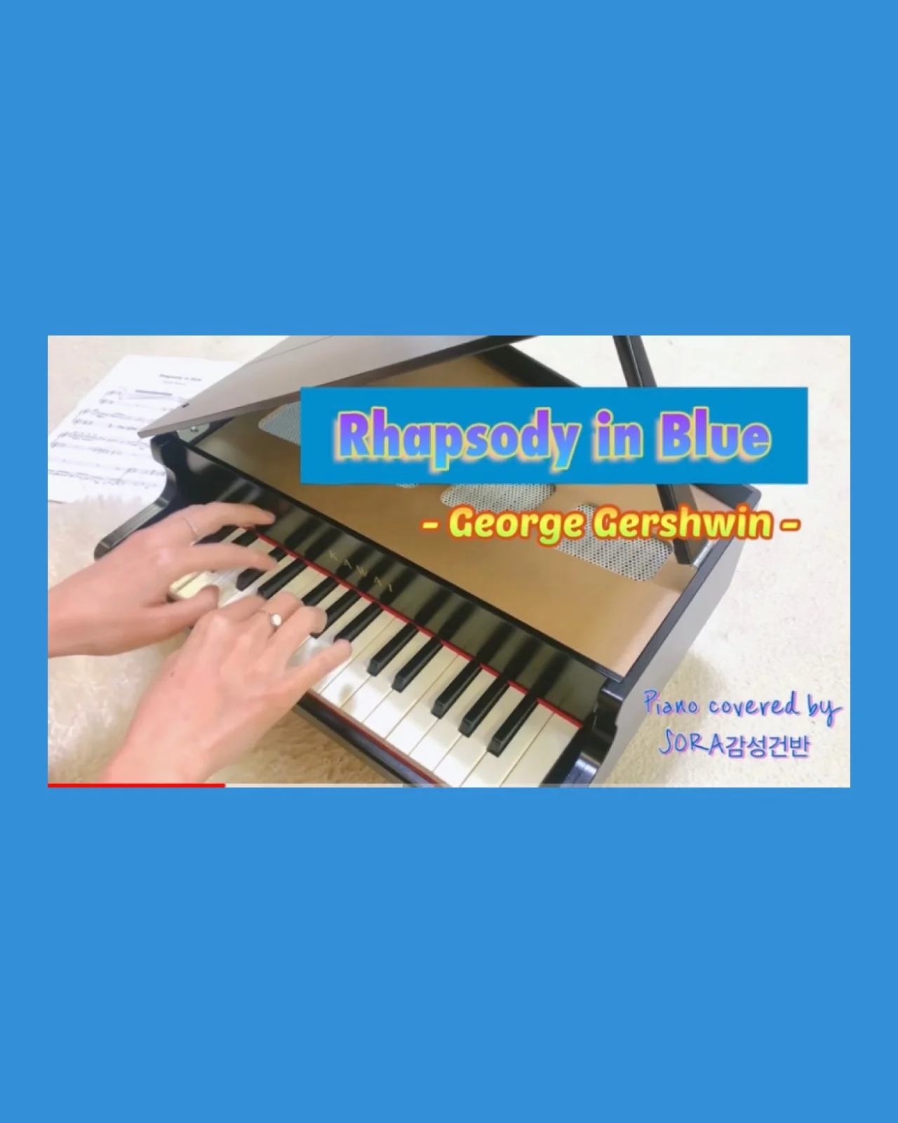 Rhapsody in Blue - George Gerswin (Music box Ver.) by SORA감성건반