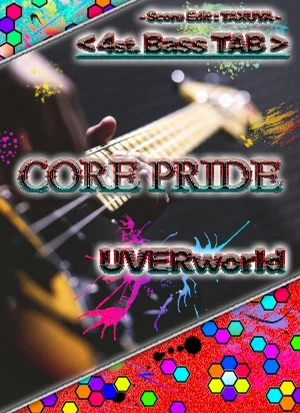 CORE PRIDE - UVERworld (4st. Bass TAB) by TAXUYA