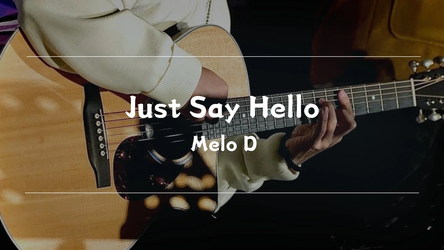 Just Say Hello - Melo D by Timothy