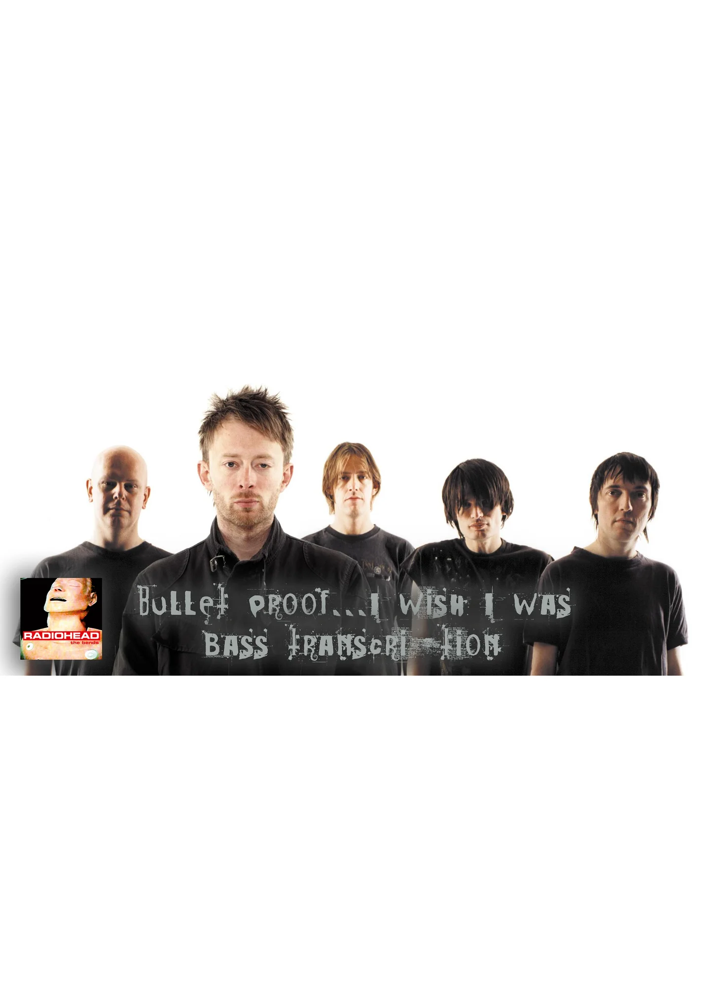 Bulletproof...I wish I was - Radiohead (Bass Guitar Score) by Jonathan Lai