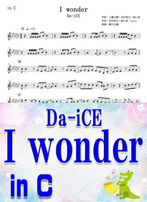 I wonder - Da-iCE by 鰐川大輔