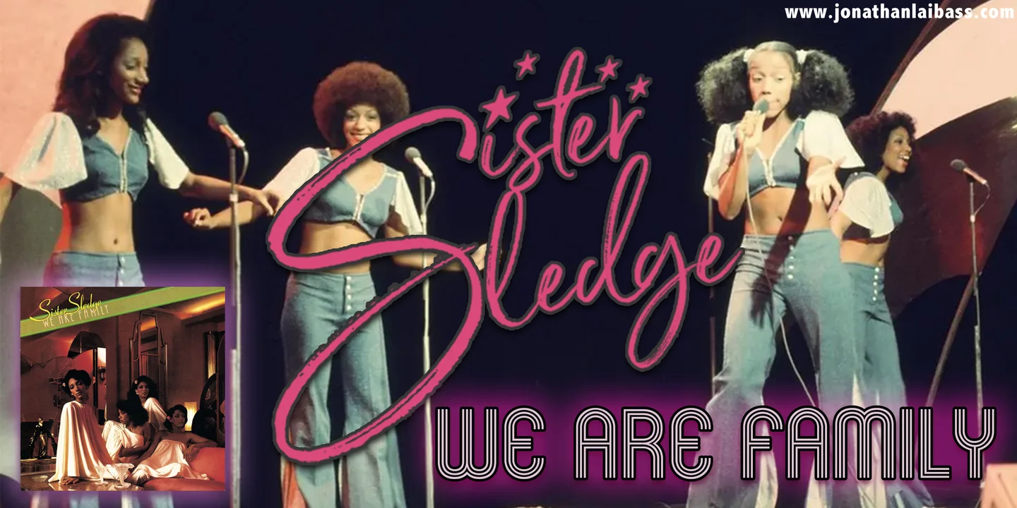 We Are Family - Sister Sledge (Bass Guitar Score) by Jonathan Lai