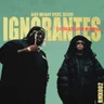IGNORANTES