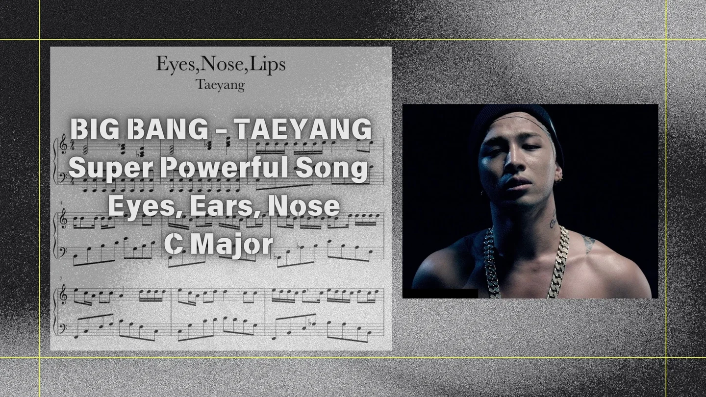 🎵Piano sheet🎵Eyes, Nose, Lips - TAEYANG (Piano solo/C Major/TAEYANG) by Nola
