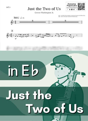 Just the Two of Us ( inE♭) - Grover Washington Jr. by Kaname@Popstudio