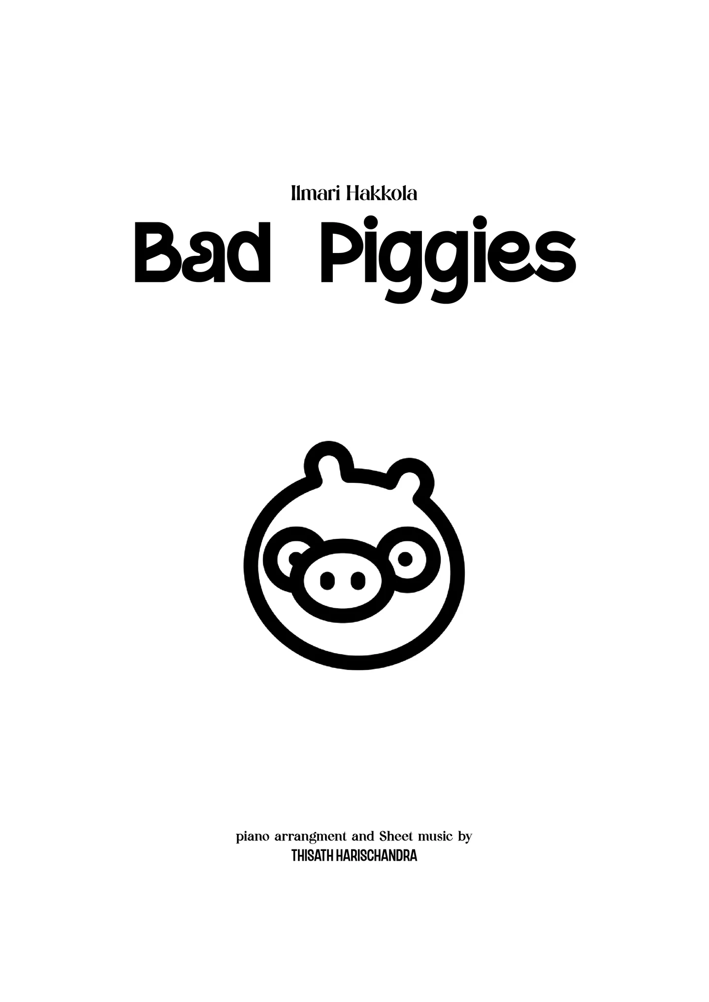 Bad Piggies Theme - Ilmari Hakkola (Piano Solo) by Thisath Harischandra