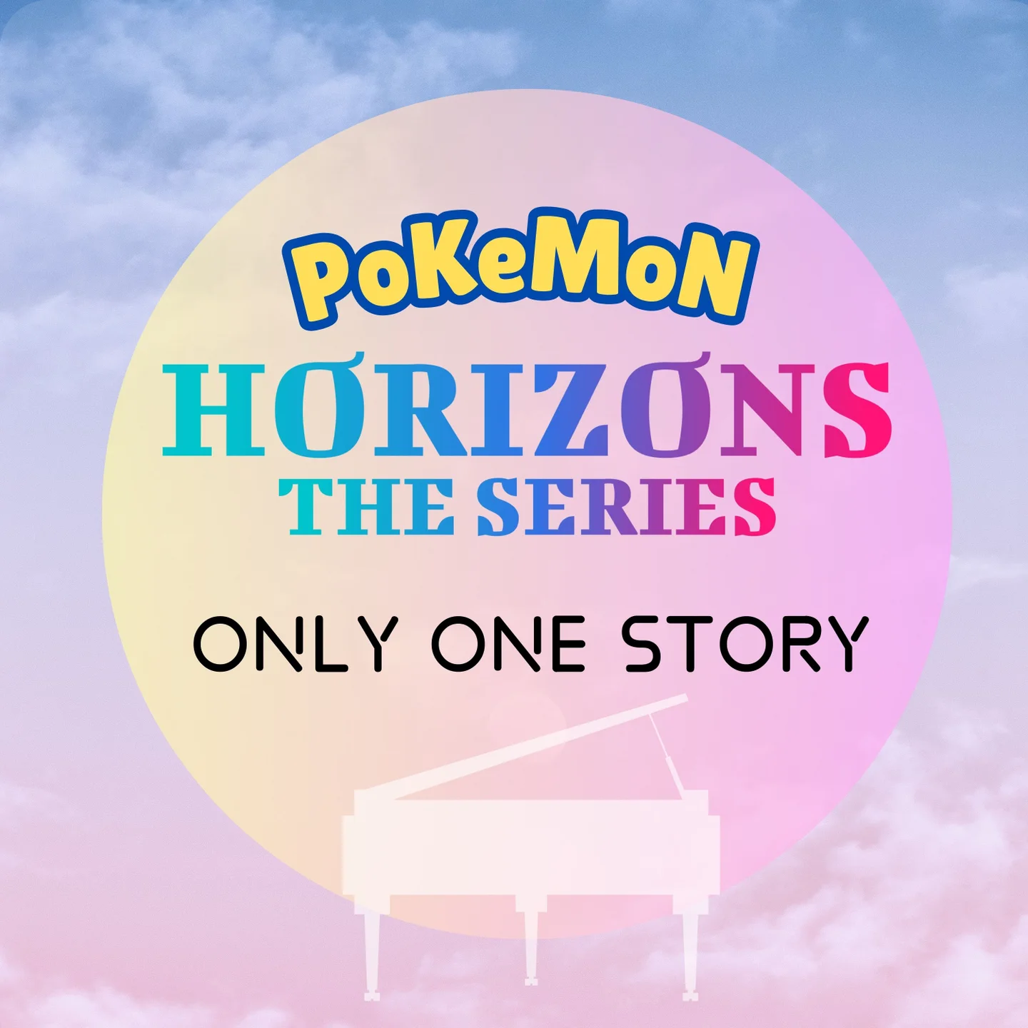 Only One Story (Pokemon Horizons - OP4) by Choiyl