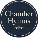 CHAMBER HYMNS