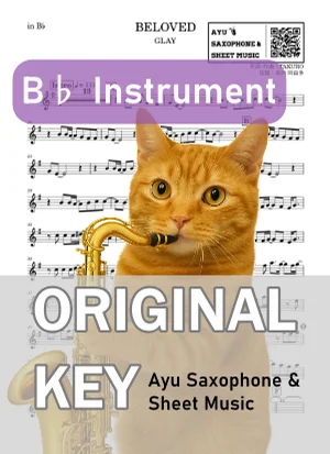 BELOVED - GLAY (in B♭|テナーサックス等) by Ayu Saxophone &amp; Sheet Music