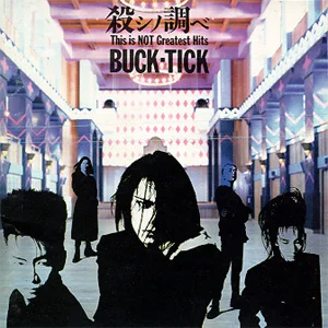 JUST ONE MORE KISS - BUCK-TICK (殺シノ調ベ This is NOT Greatest Hits) by s2mProject