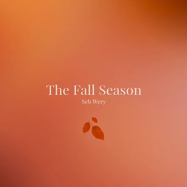 The Fall Season - Seb Wery by Seb Wery