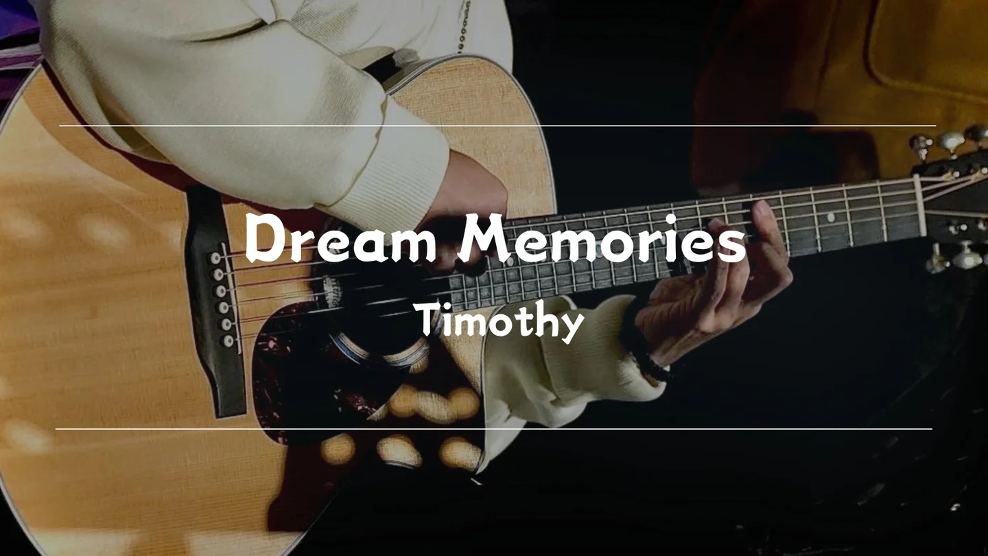 Dream Memories - Timothy by Timothy