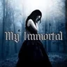 My Immortal