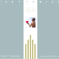 Sweet Dreams (Are Made of This)
