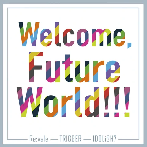 Welcome, Future World!!!
