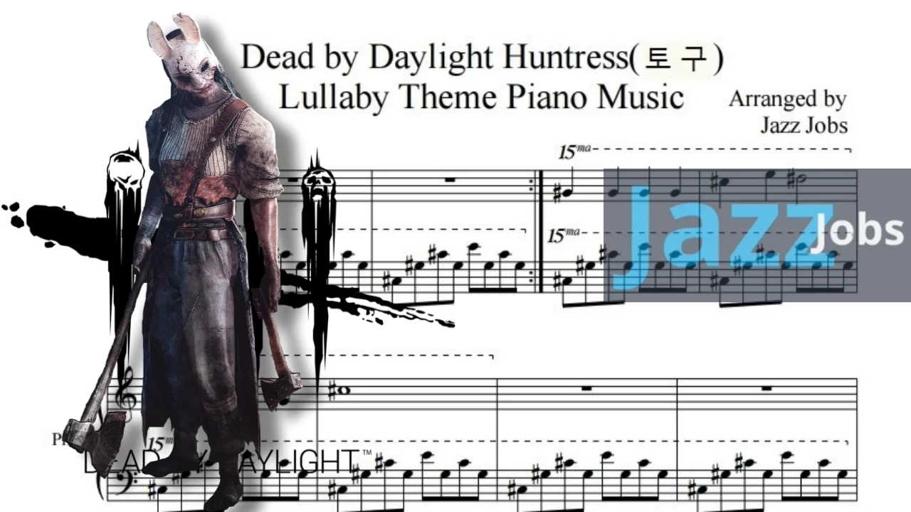 Huntress(토구)Lullaby Theme Piano Music, Dead by Daylight ,데드 바이 데이라이트 헌트리스(토구) 자장가 피아노 악보 - Dead by Daylight by JazzJobs