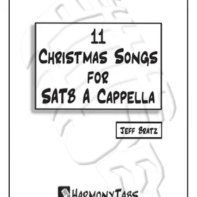 11 Christmas Songs for SATB A Cappella: 2nd Ed.