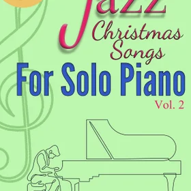 Jazz Christmas Songs - For Solo Piano vol.2