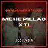 Me He Pillao x Ti